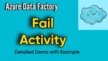Fail Activity in ADF and Synapse | How to Throw an Error Intentionally |#cloudknowledge