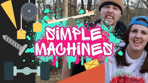 SIMPLE MACHINES SONG