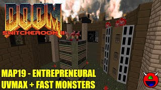 Doom 2: Switcheroom 2 - MAP19 Entrepreneural Hub - UVMAX Fast Monsters