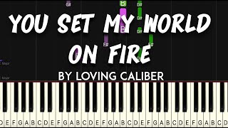 You  Set My World on Fire by Loving Caliber synthesia piano tutorial   sheet music & lyrics
