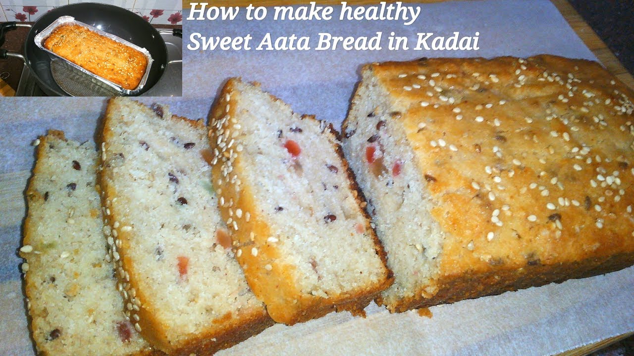 आटे की हेल्थी-मीठी ब्रेड घरपे कढ़ाई में कैसे बनाये सबसे आसान||Wheat Flour Sweet Bread eggless - YouTube