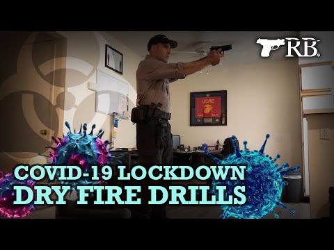 COVID-19 Lockdown Dry Fire Drills