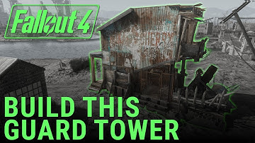 You Can Build This Guard Tower in Fallout 4!