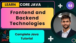 Famous Java App Frontend and Backend Technologies | Lecture 54 | Java Course | Smart Java Developer Wealth