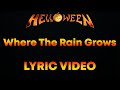 Where The Rain Grows - Helloween - Lyric Video