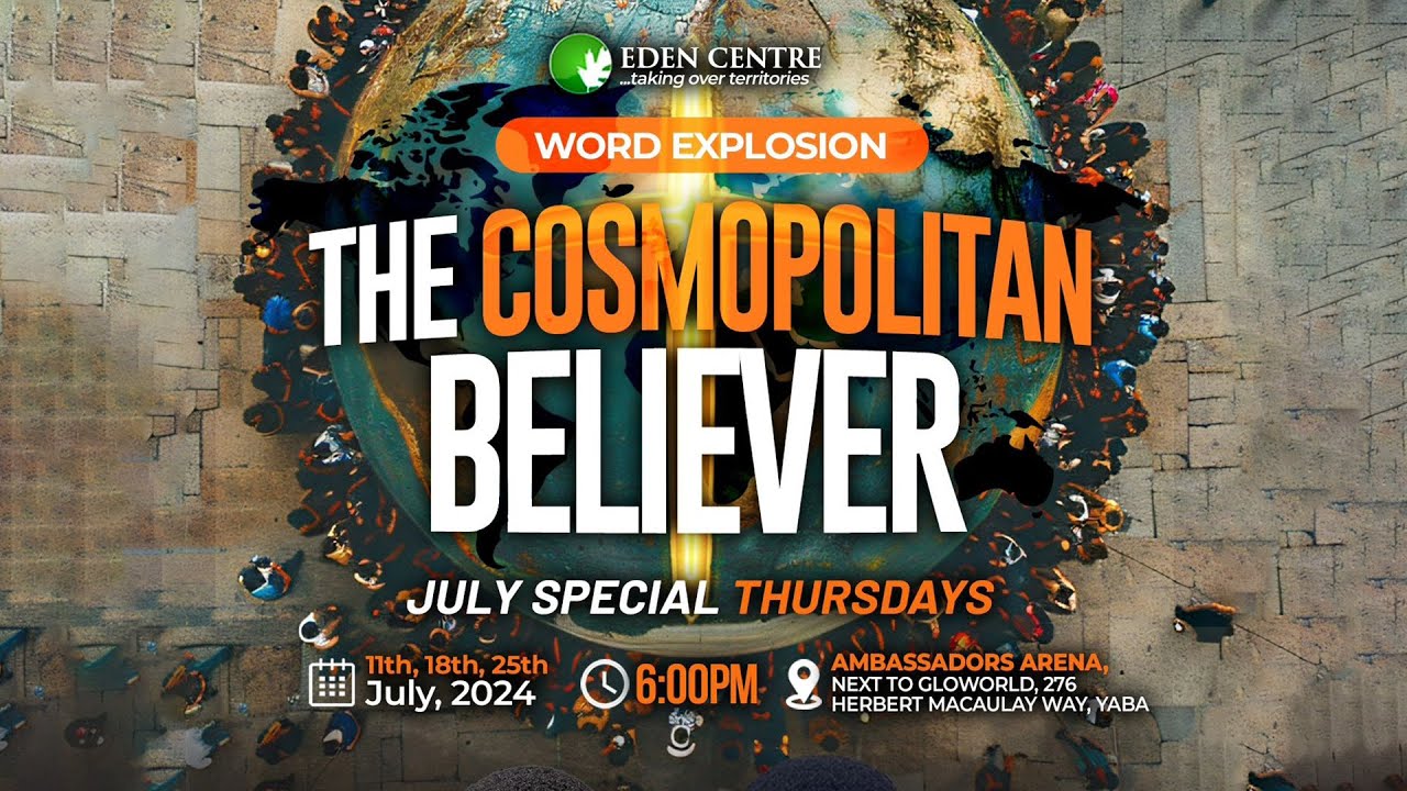 THE COSMOPOLITAN BELIEVER || EDEN CENTER || APOSTLE FEMI LAZARUS