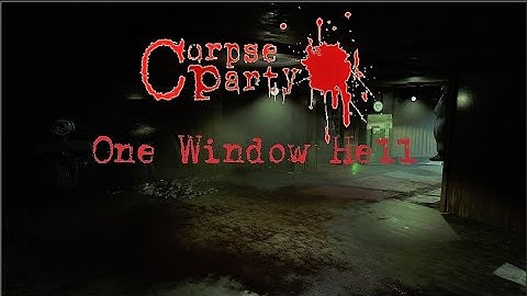 CORPSE PARTY:ONE WINDOW HELL (Call of Duty Zombies)
