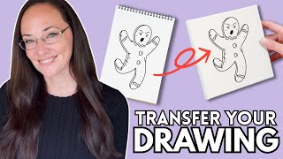 How to Transfer a Drawing to Canvas (Paper, Wood Panel, Canvas Board & More)