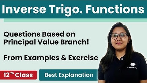 Questions Based on Principal Value Branch | 12th Class | CBSE | HBSE | Inverse Trigonometry | Boards