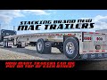 Stacking Brand New MAC trailers is kinda sketchy!!