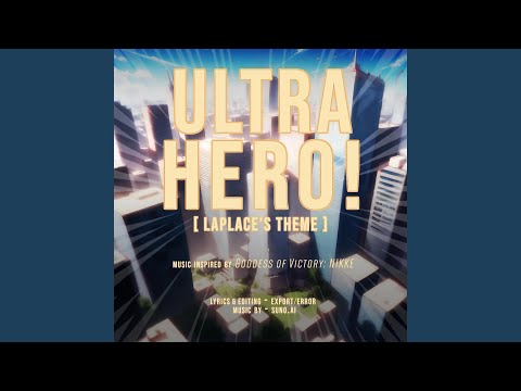 ULTRA HERO! (Laplace's Theme)