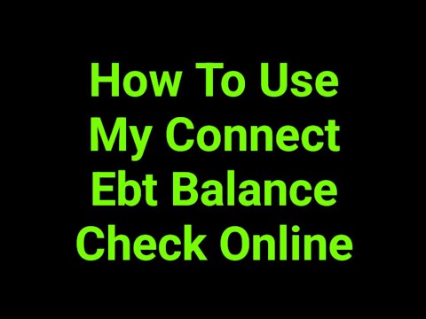 How To Use My Connect Ebt Balance Check Online