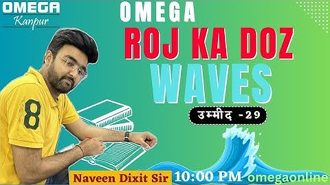 Roz ka Doz | WAVES | | Ummeed - 29 | by  | NAVEEN DIXIT | | PHYSICS | #neet2024 #doctor #target