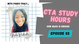 The ultimate CTA Study Timetable | How many hours is enough