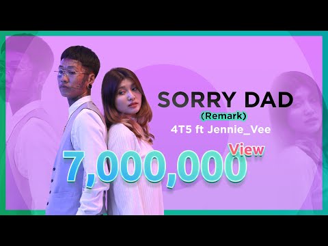 4T5 ft Jennie_Vee SORRY DAD REMAKE | អបអរទិវាគុណឪពុក