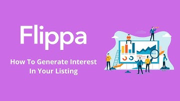Flippa - First Time Sellers - How To Generate Interest In Your Listing
