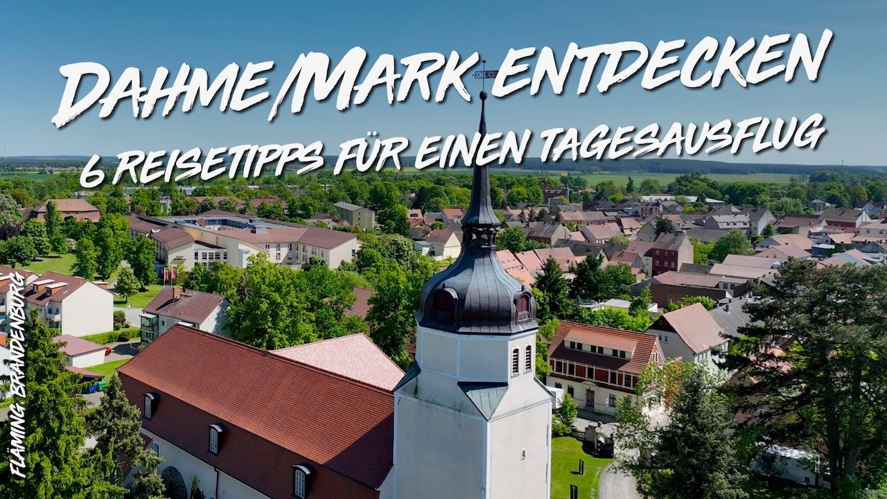 6 Tipps für Dahme/Mark | Mein Fläming & Brandenburg Geheimtipp 2025