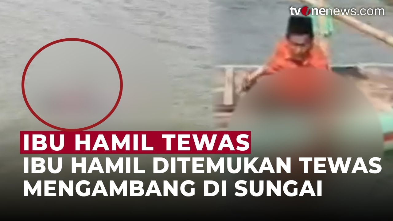 Terjatuh ke Sungai, Ibu Hamil Ditemukan Meninggal Dunia | OneNews Update