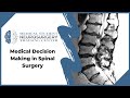 Medical decision making in spinal surgery