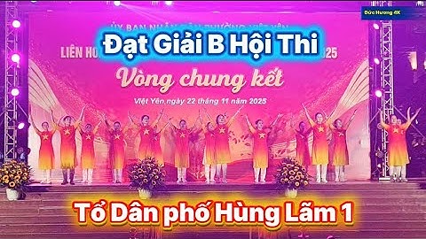 Tổ Quốc Gọi Tên Mình /Tổ Dân Phố Hùng Lãm 1/Đạt Giải B Chung Kết Khiêu Vũ Dân Vũ Phường Việt Yên