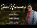 JUAN HERNANDEZ alabanzas Cristianas de adoración||La Mejor Música Cristiana(Álbum Completo)(Vol.7)