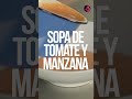 Sopa de Tomate y manzana / Café y espera! #short #lachancha #danteliporace