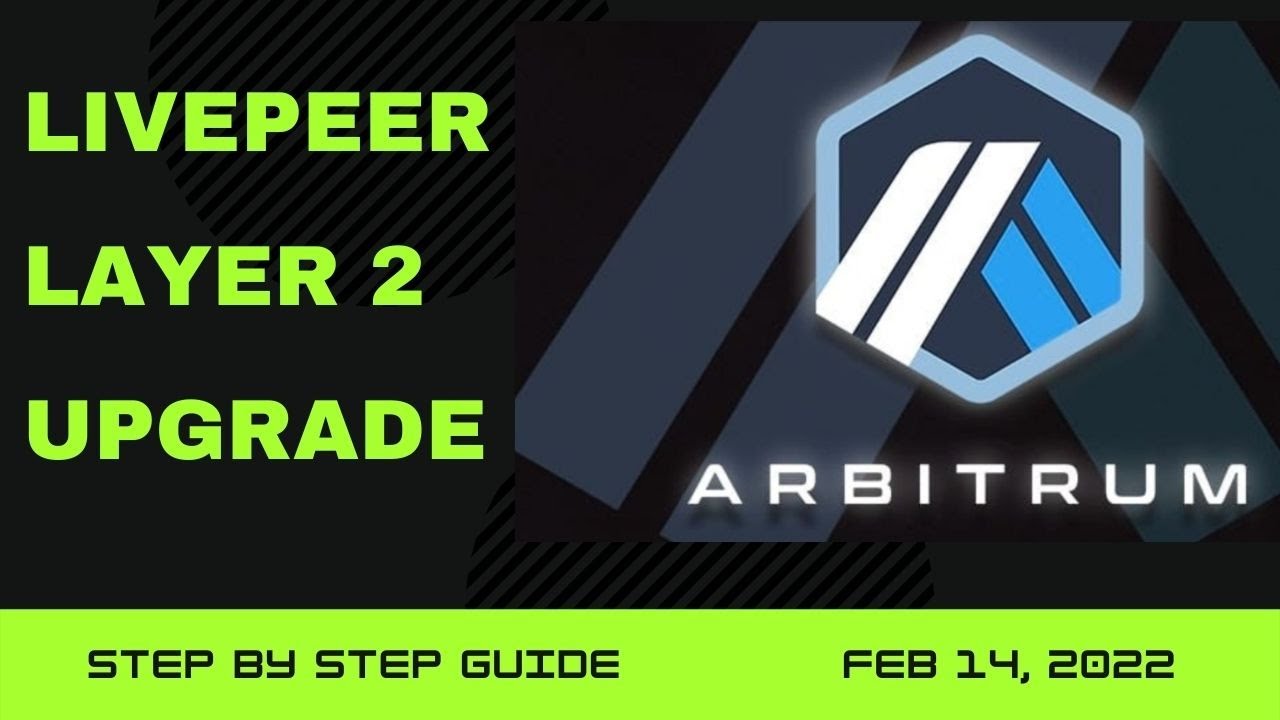 Livepeer Arbitrum Upgrade - Feb 14 2022