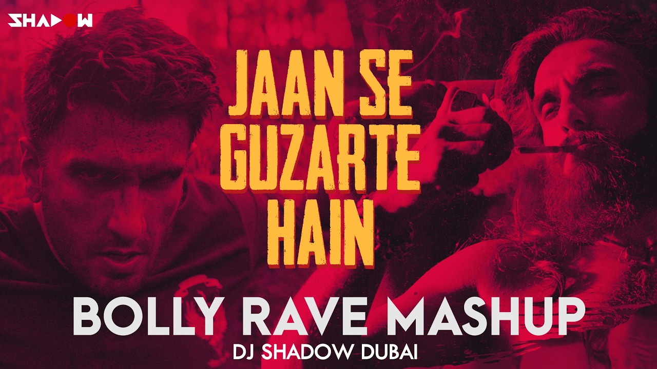 Download Jaan Se Guzarte Hain (Bolly Rave Mashup) : Dhurandhar The Revenge | DJ Shadow Dubai | 2026 MP3