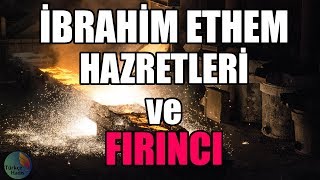 İbrahim Ethem Hazretleri ve Fırıncı - Türkçe Hadis - Dini Hikayeler - Kıssa - Kıssalar Resimi