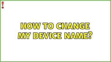 Ubuntu: How to change my device name?