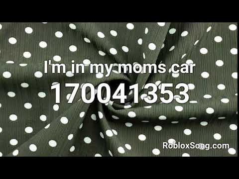 Roblox Music Ids For In My Moms Car