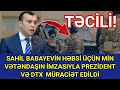 TƏCİLİ! Sahil Babayevin həbsi üçün min vətəndaşın imzasıyla Prezident və DTX rəisinə müraciət edildi