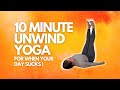 10 Minute Yoga Unwind... for when your having a bad day!