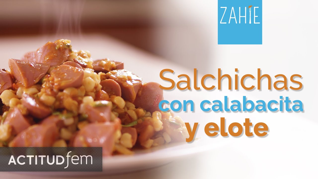 Salchichas con calabacita y elote | ActitudFEM recetas faciles y rapidas thermomix