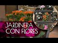 JARDINERA EXTERIOR CON FLORES | TIPS PARA LOGRARLO