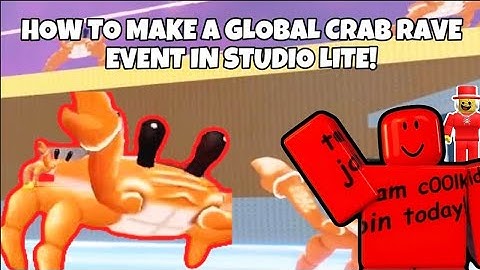 HOW TO MAKE A GLOBAL CRAB RAVE EVENT IN STUDIO LITE!