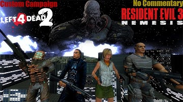 Left 4 Dead 2: Resident Evil 3: Nemesis Custom Campaign Gameplay Walkthrough