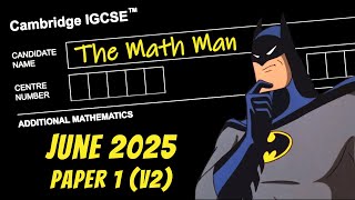 IGCSE Add Math | June 2025 | Paper 1v2 (0606/12/M/J/25 & 4037/12/M/J/25)