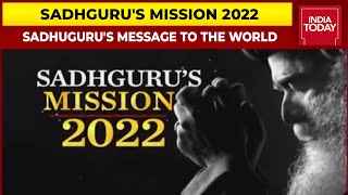 Sadhguru's Mission 2022: How To Stay Positive Amid COVID, Why We Should Pledge To Rejuvenate Soil?