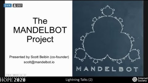 The MandelBOT Project - A Lightning Talk at HOPE 2020 by Co-Founder Scott Beibin