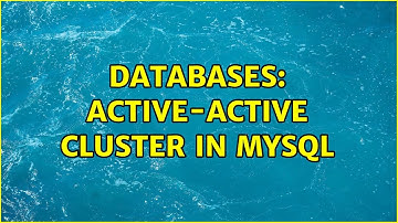 Databases: Active-active Cluster In MySQL