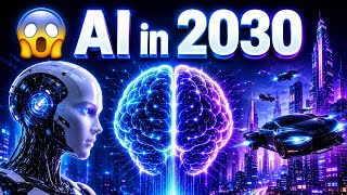 The Future of AI in 2030 🤖 | 5 Mind-Blowing Predictions That Will Change Everything