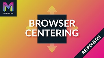 Browser Centering Widget | Adobe Muse CC | Muse For You