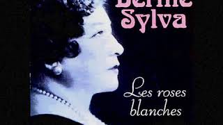 Les roses blanches...  Berthe Sylva