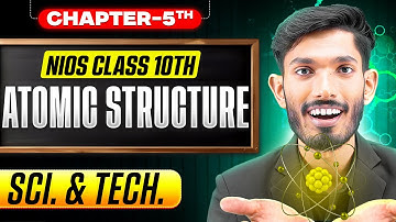 UDAAN Batch Day 2 | Nios Class 10th Science Chapter 5 | (P-1) Atomic Structure