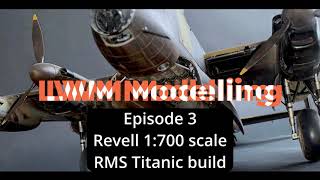 Revell 1:700 RMS Titanic build episode 3 #titanic #scalemodelling #revell #scalemodeling by LWM modelling 122 views 2 months ago 31 minutes