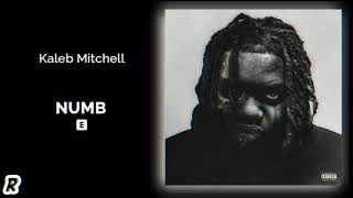 Kaleb Mitchell - Numb