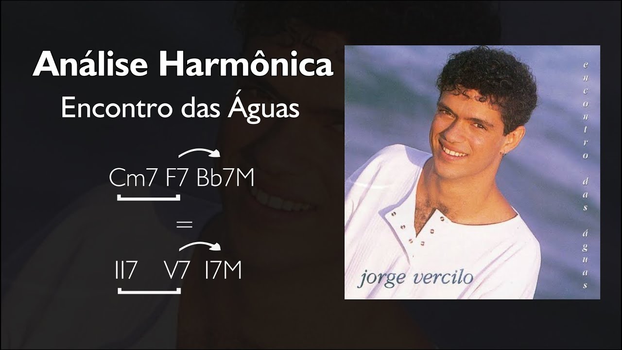 Jorge Vercillo - Encontro das Águas | Análise Harmônica (Harmonia Funcional, Empréstimo Modal...)