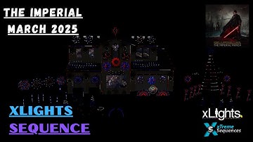 xLights Sequence The Imperial March 2025 by xTreme Sequences