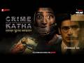 Crime Katha | EP 02 | Jora Khoon-er Araale | Mirchi Bangla Originals
